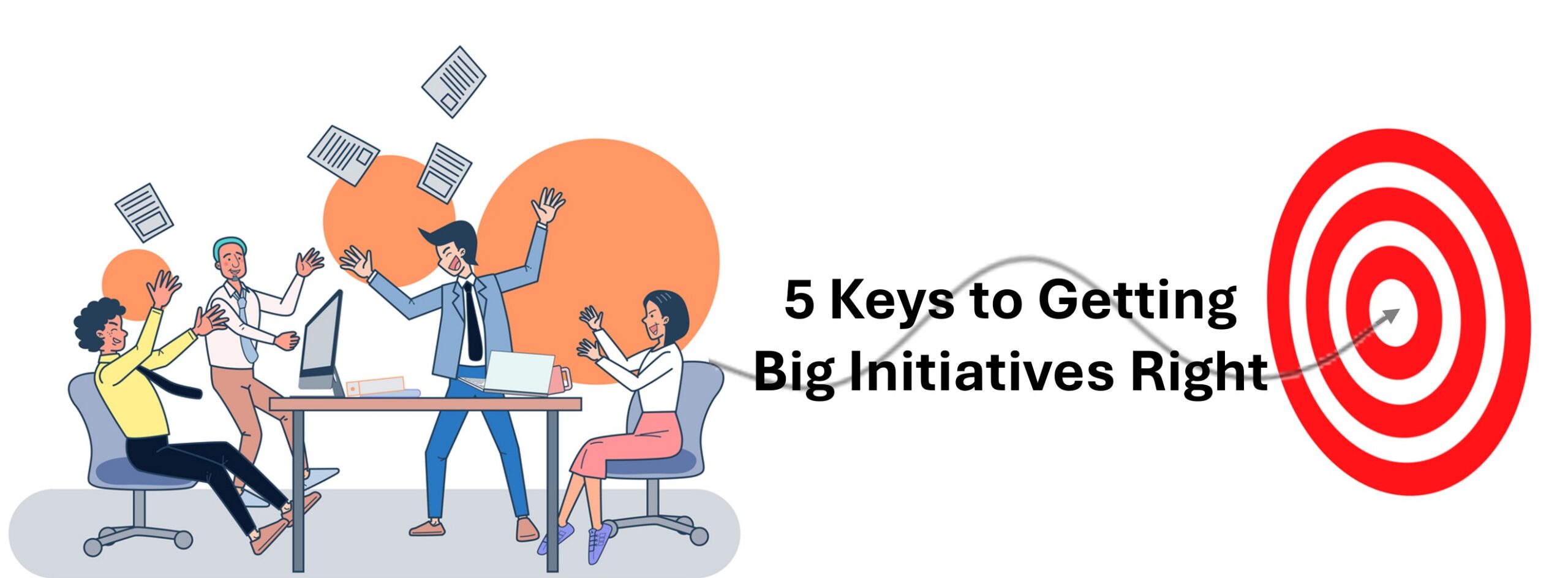 Cross-Functional or Dysfunctional? 5 Keys to Getting Those Big Initiatives Right